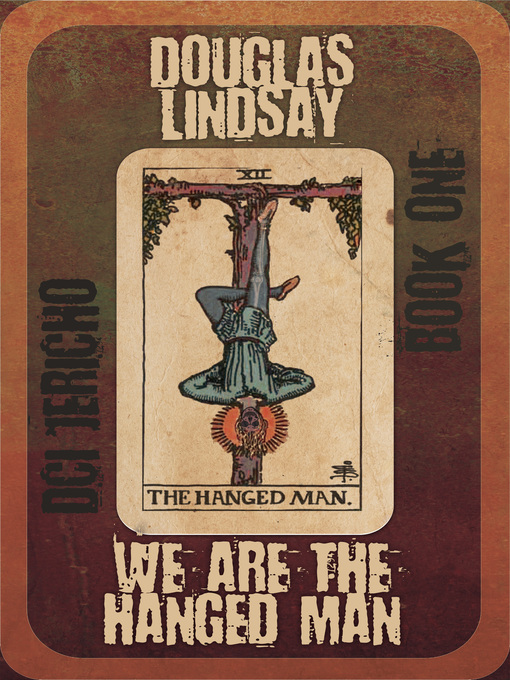Title details for We Are the Hanged Man by Douglas Lindsay - Available